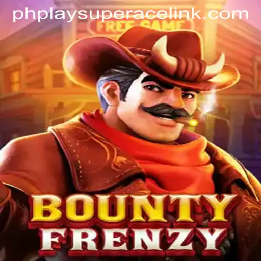 Exploring the Thrilling World of BountyFrenzy: Unveiling the Marvel of PhPlay Super Ace