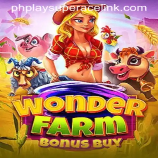 Dive Into the Enchantment of WonderFarmBonusBuy: A Gaming Experience Infused with PhPlay Super Ace Magic